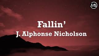 J. Alphonse Nicholson - Fallin’ Lyrics P-Valley