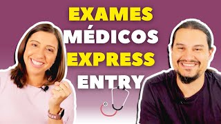 Como foi fazer os exames médicos para o Express Entry?