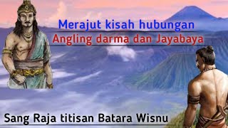 Sejarah Angling dharma dan hubungannya dengan Jayabaya