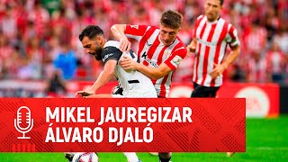 🎙Mikel Jauregizar \u0026 Álvaro Djaló | post Athletic Club 1-0 Valencia CF | J3 LaLiga EA Sports