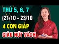 Đúng 3 Ngày Tới, 4 Con Giáp GIÀU NHANH Chóng Mặt, CỰC may cực đỏ Ôm Tiền Tỷ nhét chật két