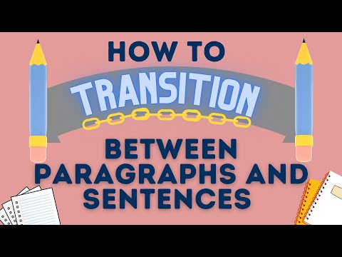 How do you transition paragraphs into paragraphs?