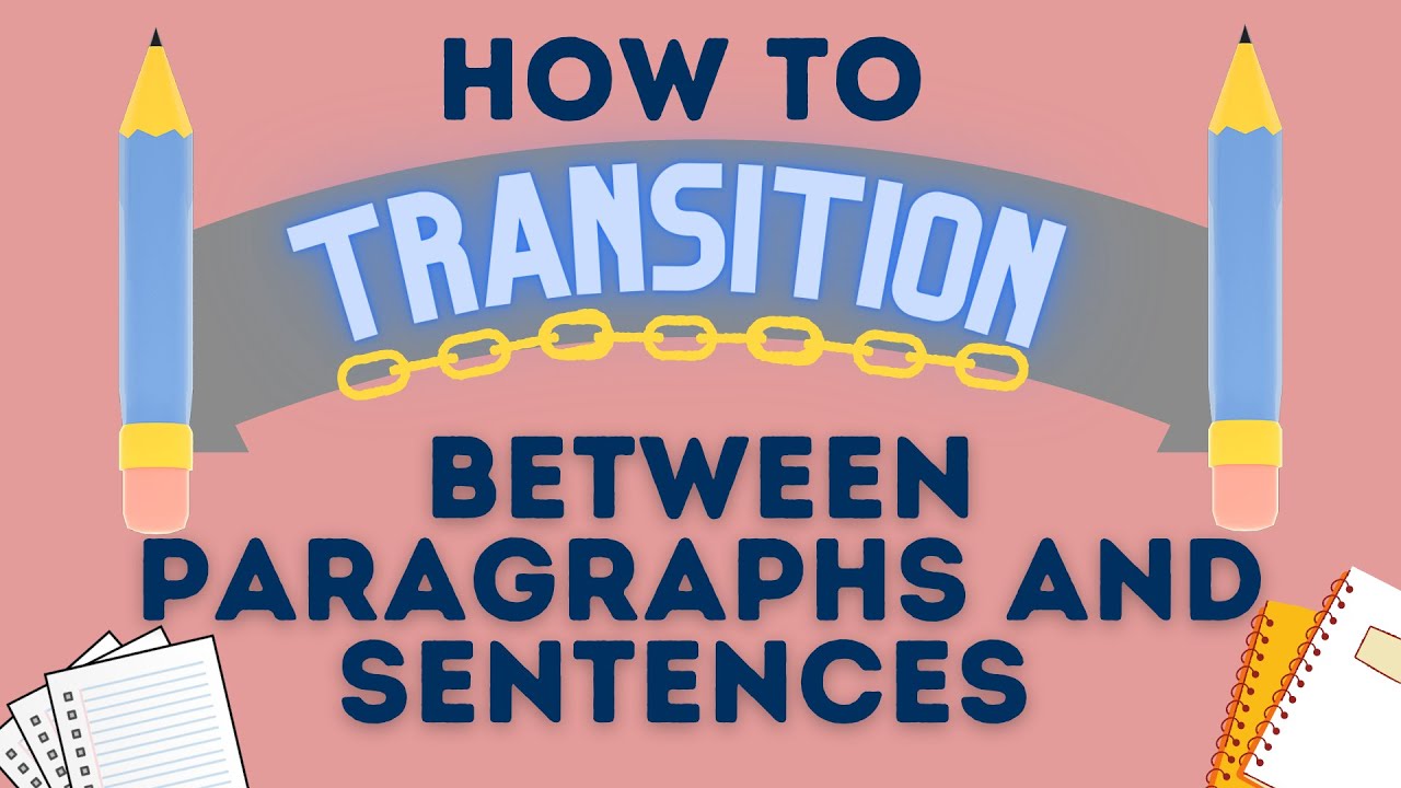 How To Transition Between Paragraphs And Sentences: Transition Words ...