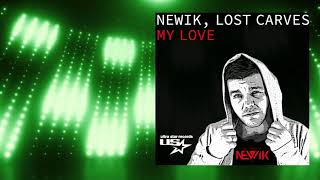 Newik, Lost Carves - My Love