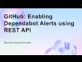 GitHub: Enabling Dependabot Alerts using REST API