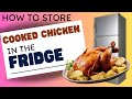 How to store cooked chicken in the fridge - SAFELY