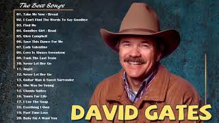 The Bread & David Gates Greatest Hits Full Album | The Best Of Bread & David Gates Soft Rock Songs