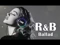 r u0026b ballad 🌙 winter ballad playlist chill bgm music relaxation for work western music cozy