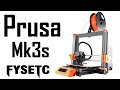 I got a Prusa Mk3s by Fysetc | MakerMan