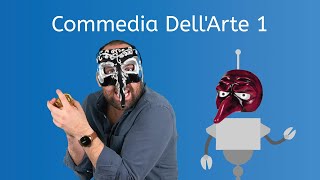 Commedia Dell'Arte 1 - Theatre Arts for Teens!