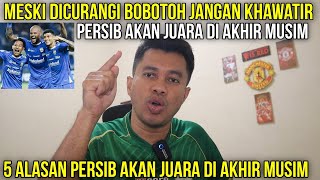 MESKI DICURANGI BOBOTOH JANGAN KHAWATIR PERSIB AKAN JUARA‼️5 ALASAN PERSIB AKAN JUARA DI AKHIR MUSIM