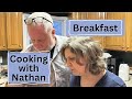 Cooking With Nathan - Breakfast