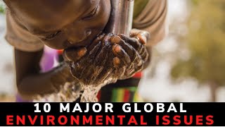 Top 10 Major Global Environmental Issues In The World - List Of Global Environmental Problems [2021]