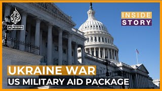 What will $61bn US package mean for Ukraine's war with Russia? | Inside Story