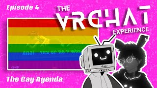 S1 Episode 4: The Gay Agenda | The VRChat Experience