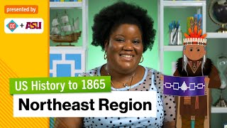 Northeast Region | US History to 1865 | Study Hall
