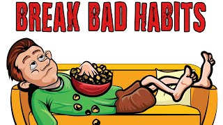 4 Steps to Breaking Bad Habits