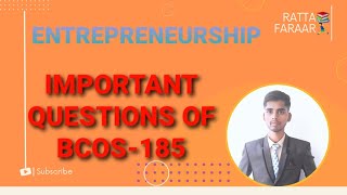 IMPORTANT QUESTIONS OF ENTREPRENEURSHIP | IMPORTANT QUESTIONS OF BCOS-185 | IGNOU BCOMG