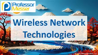 Wireless Network Technologies - CompTIA A+ 220-1201 - 2.2