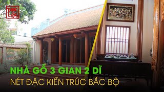 Nhà Gỗ Lim 3 Gian 2 Dĩ Kiểu Nhà Truyền Thống Đặc Trưng Bắc Bộ | Việt Yên Bắc Giang