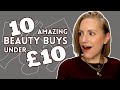 TOP BEAUTY BUYS UNDER £10 | AFFORDABLE MAKEUP & SKINCARE