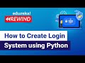 How to Create Login System using Python | Python Programming Tutorial | Edureka | Python Rewind-1
