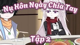 Nụ Hôn Ngày Chia Tay tập 2 | TUẤN DINO VIETSUB