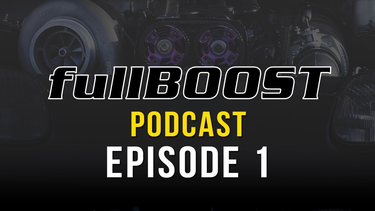 Fullboost Podcast Ep 01 Youtube