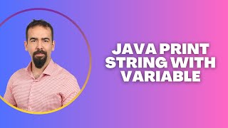 #18 Java Print String with Variable