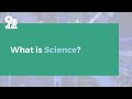 What is Science?