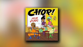 Slim Jxmmi - Chop (Official Audio)