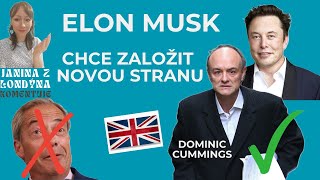 Elon Musk hází přes palubu Nigela Farage a chce založit novou stranu s Dominicem Cummingsem