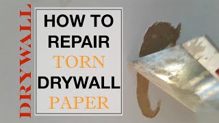 DIY | HOW TO REPAIR TORN DRYWALL PAPER