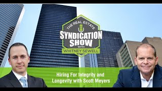 The Real Estate Syndication Show Whitney Sewell - Hiring For Integrity and Longevity
