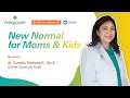 #RSPILiveWebinar – New Normal for Moms & Kids - dr. Cynthia Rindang K, Sp.A