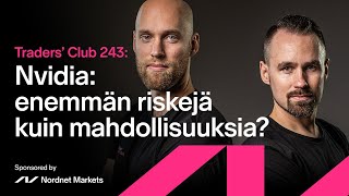 Nvidia – enemmän riskejä kuin mahdollisuuksia? | Traders' Club 243