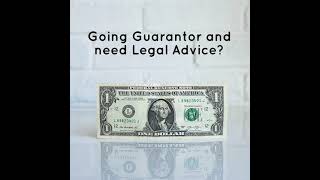 Going Guarantor and need Legal Advice?