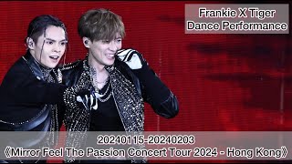 20240115-20240203 《Mirror Feel The Passion Concert Tour 2024 - HK》Frankie x Tiger Dance Performance