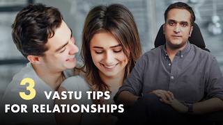 3 Powerful Vastu Tips for Relationship Harmony | Improve Love Life Instantly! | Astro Arcchit