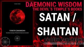 Daemonic Wisdom: Toreth Zaharedhi: Satan / Shaitan #DEVILISM   ☽The Devil´s Temple☾ (T.D.T. Books)