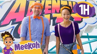 Blippi & Meekah Explore Adventure City! | 1 HR OF MEEKAH! | Educational Videos for Kids