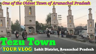 Tezu Town l Lohit District l Arunachal Pradesh l India 🇳🇪