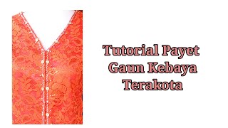 Tutorial Payet Gaun Kebaya Terakota Sangat Mudah dan Rapi