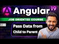 Angular 19 Tutorial Hindi #44 Data from Child to Parent Component Like a Pro! #angular19