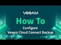 How to configure Veeam Cloud Connect Backup