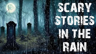 50 True Scary Stories Told In The Rain | Horror Stories To Fall Asleep To
