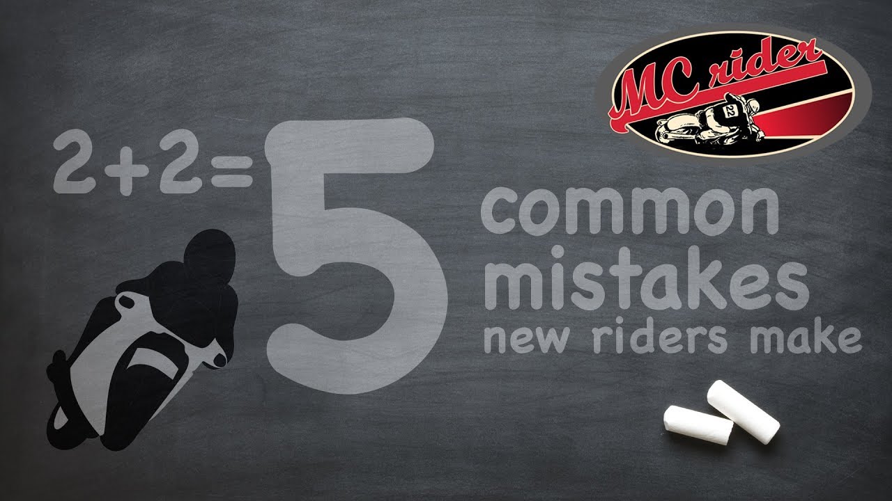 5 Top Mistakes New Motorcycle Riders Make - YouTube