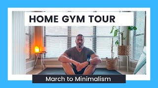 Home Gym Tour- The "March" to Minimalism