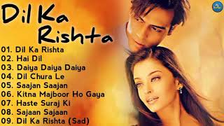 Dil Ka Rishta Full Album | Kumpulan Lagu India Lawas Terbaik | Lagu India Sedih | Lagu India Terbaik