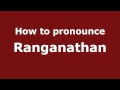 Pronounce Names - How to Pronounce Ranganathan